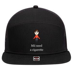 Mii Need A Cigarette 7 Panel Mesh Trucker Snapback Hat