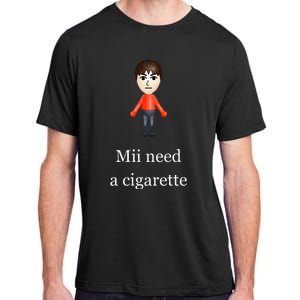 Mii Need A Cigarette Adult ChromaSoft Performance T-Shirt