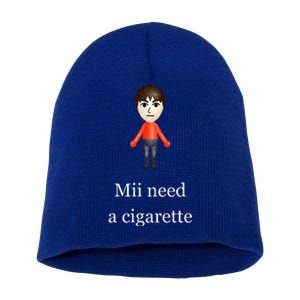 Mii Need A Cigarette Short Acrylic Beanie