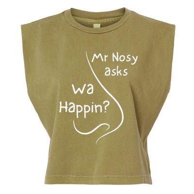 Mr Nosy Asks Wa Happin Question Humorous Silly What  Garment-Dyed Women's Muscle Tee