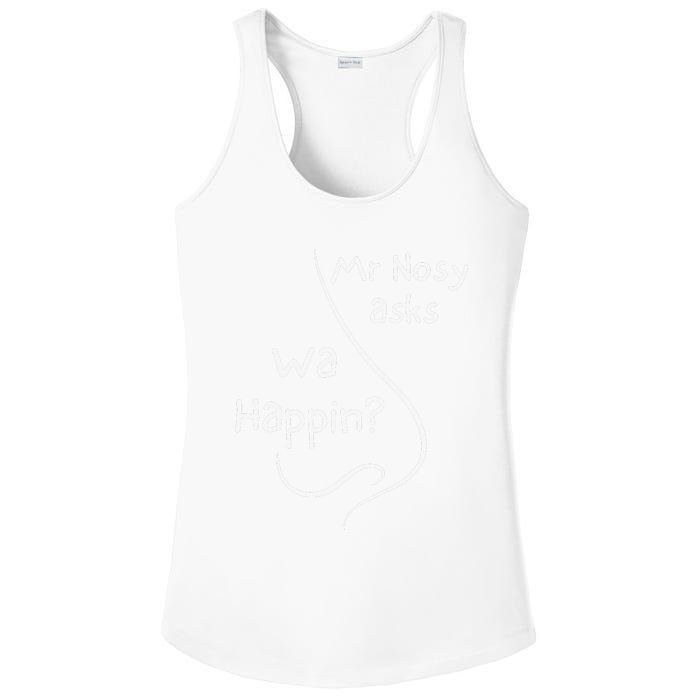 Mr Nosy Asks Wa Happin Question Humorous Silly What  Ladies PosiCharge Competitor Racerback Tank