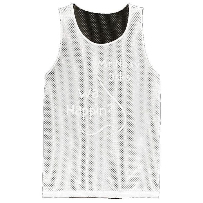 Mr Nosy Asks Wa Happin Question Humorous Silly What  Mesh Reversible Basketball Jersey Tank