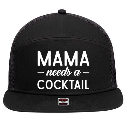 Mama Needs A Cocktail Funny Relaxed Quote For Mom Sarcastic Cool Gift 7 Panel Mesh Trucker Snapback Hat