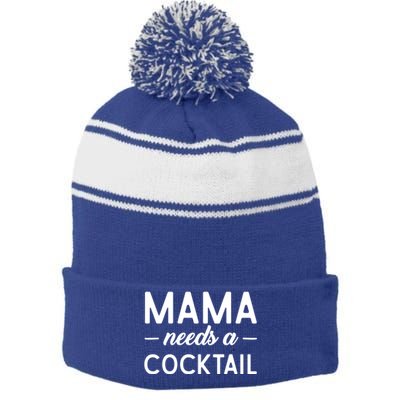 Mama Needs A Cocktail Funny Relaxed Quote For Mom Sarcastic Cool Gift Stripe Pom Pom Beanie