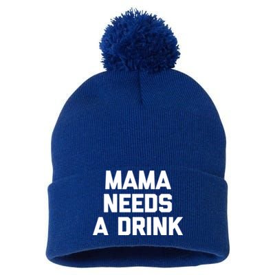 Mama Needs A Gift Funny Saying Sarcastic Cute Mom Gift Pom Pom 12in Knit Beanie