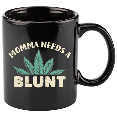 Momma Needs A Blunt Stoner Mom Cannabis Weed Smoker Gift 11oz C Handle Ceramic Mug