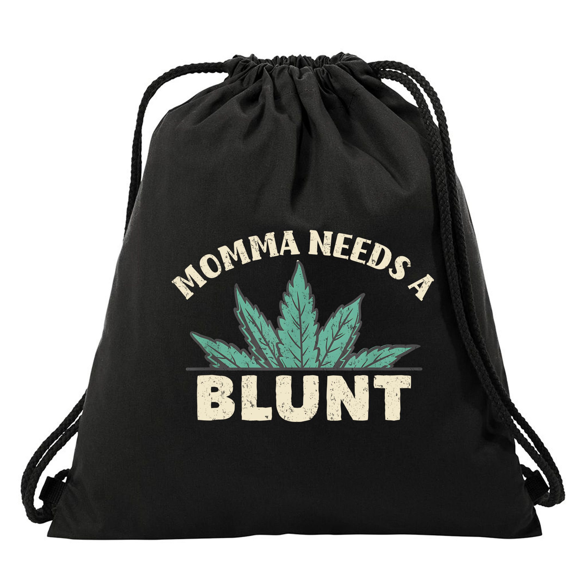 Momma Needs A Blunt Stoner Mom Cannabis Weed Smoker Gift Drawstring Bag