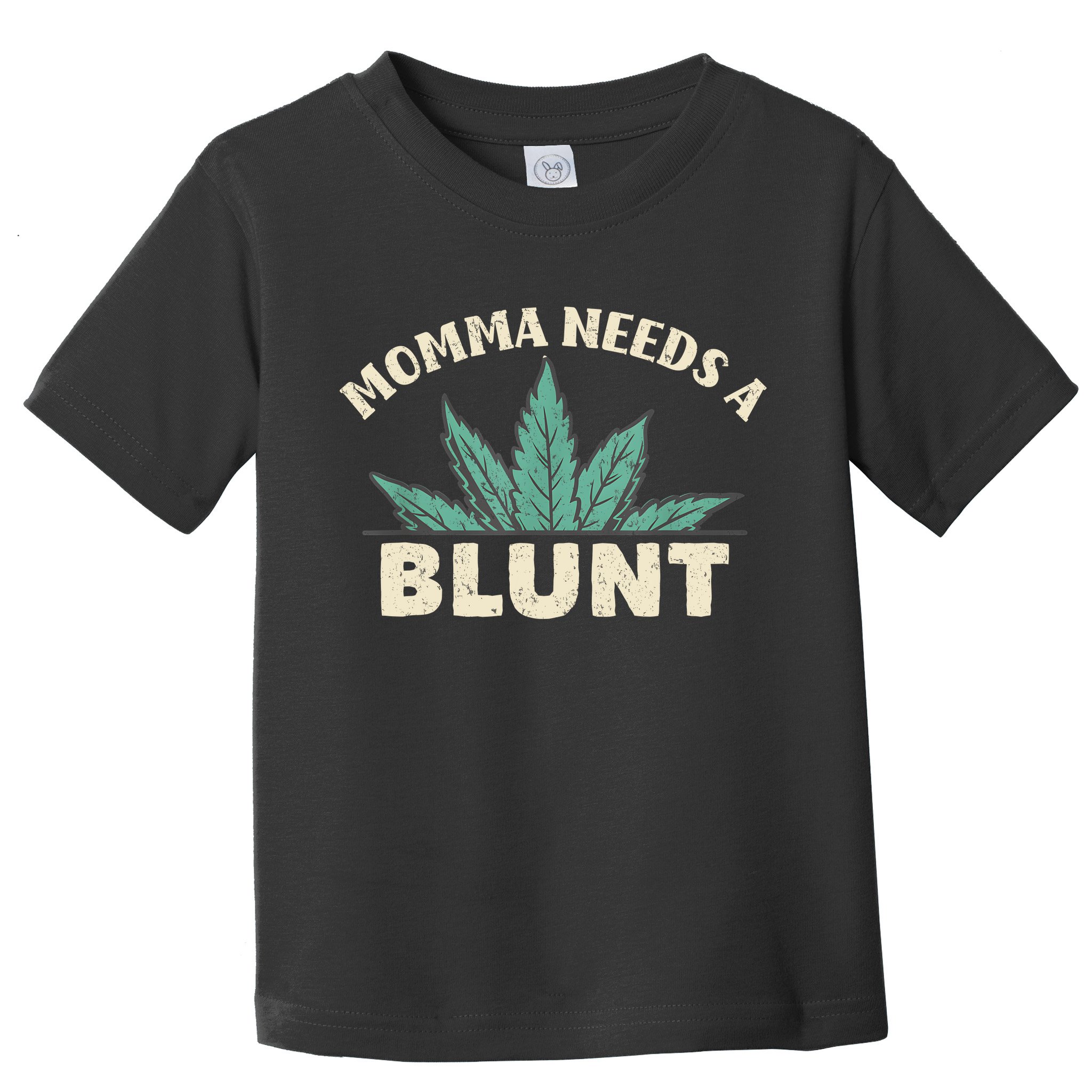 Momma Needs A Blunt Stoner Mom Cannabis Weed Smoker Gift Toddler T-Shirt