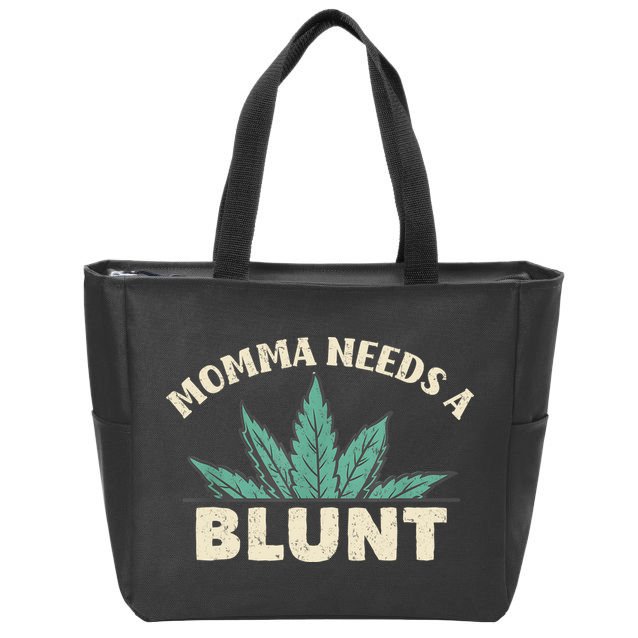 Momma Needs A Blunt Stoner Mom Cannabis Weed Smoker Gift Zip Tote Bag