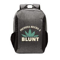 Momma Needs A Blunt Stoner Mom Cannabis Weed Smoker Gift Vector Backpack
