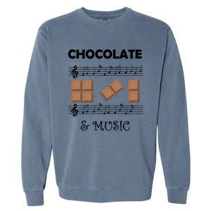 Music Notes And Chocolate Funny Saying Musician Gift Garment-Dyed Sweatshirt