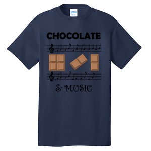 Music Notes And Chocolate Funny Saying Musician Gift Tall T-Shirt