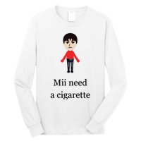 Mii Need A Cigarette Funny Wii Long Sleeve Shirt