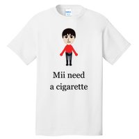 Mii Need A Cigarette Funny Wii Tall T-Shirt