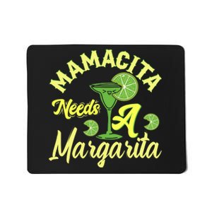 Mamacita Needs A Margarita Mousepad