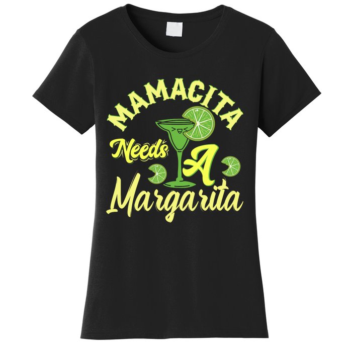 Mamacita Needs A Margarita Women's T-Shirt