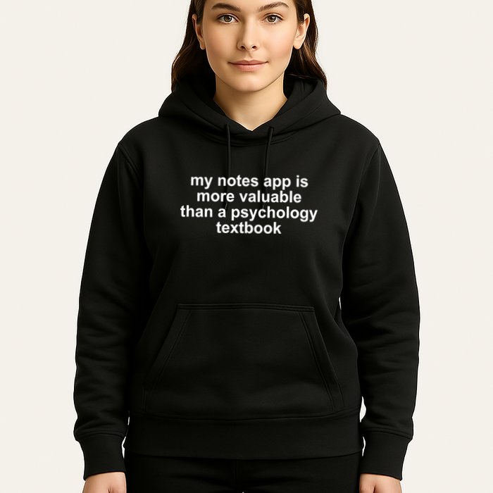 My Notes App Is More Valuable Than A Psychology Textbook Hoodie