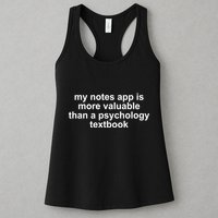 My Notes App Is More Valuable Than A Psychology Textbook Womens Tank Top