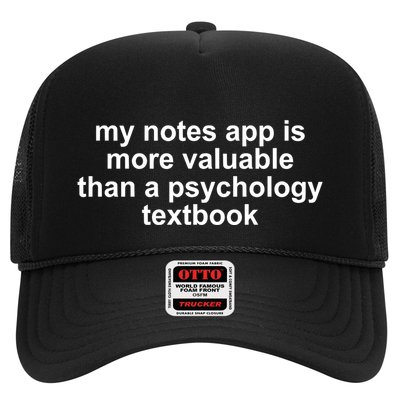 My Notes App Is More Valuable Than A Psychology Textbook Trucker Hat