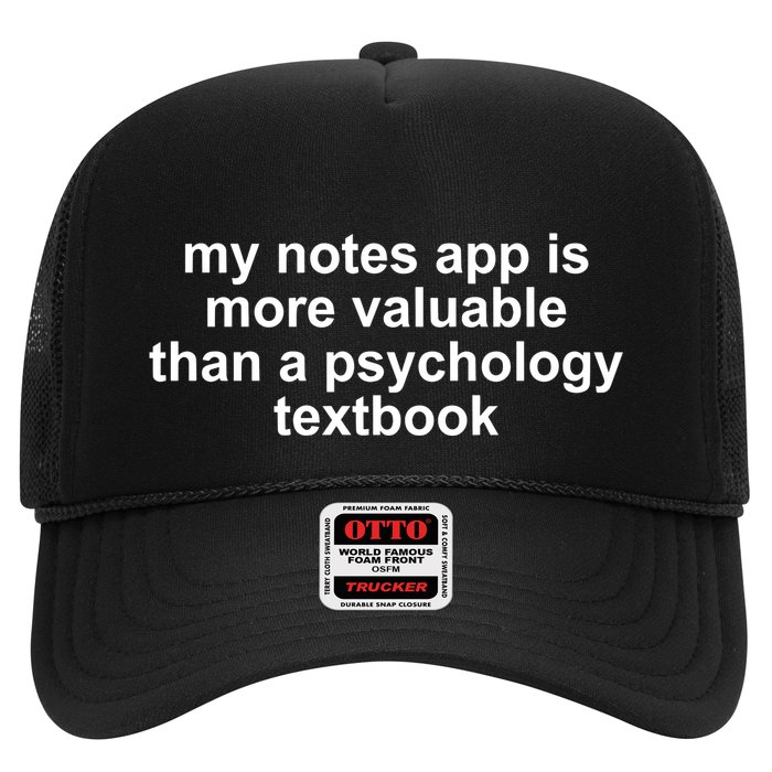 My Notes App Is More Valuable Than A Psychology Textbook Trucker Hat