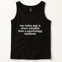My Notes App Is More Valuable Than A Psychology Textbook Tank Top