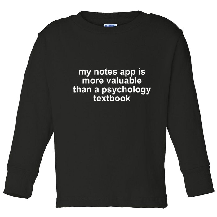 My Notes App Is More Valuable Than A Psychology Textbook Toddler Long Sleeve Shirt