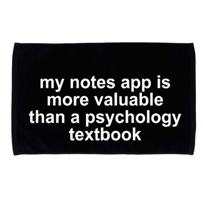 My Notes App Is More Valuable Than A Psychology Textbook Microfiber Hand Towel