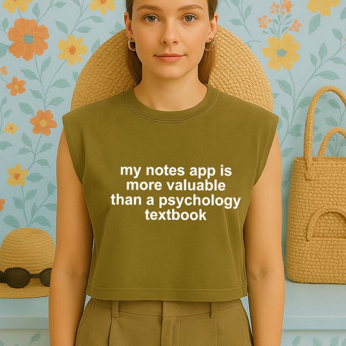 My Notes App Is More Valuable Than A Psychology Textbook Garment-Dyed Women's Muscle Tee