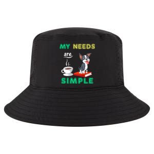 My Needs Are Simple Boston Terrier Coffee And Reading Cool Comfort Performance Bucket Hat