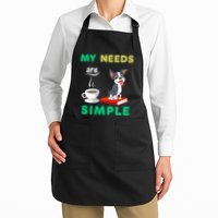 My Needs Are Simple Boston Terrier Coffee And Reading Apron