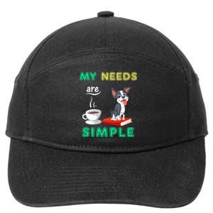 My Needs Are Simple Boston Terrier Coffee And Reading 7-Panel Snapback Hat