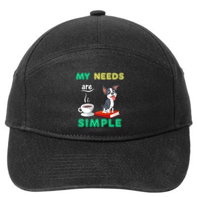 My Needs Are Simple Boston Terrier Coffee And Reading 7-Panel Snapback Hat