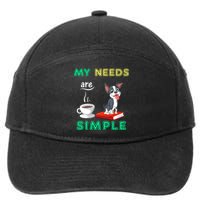 My Needs Are Simple Boston Terrier Coffee And Reading 7-Panel Snapback Hat