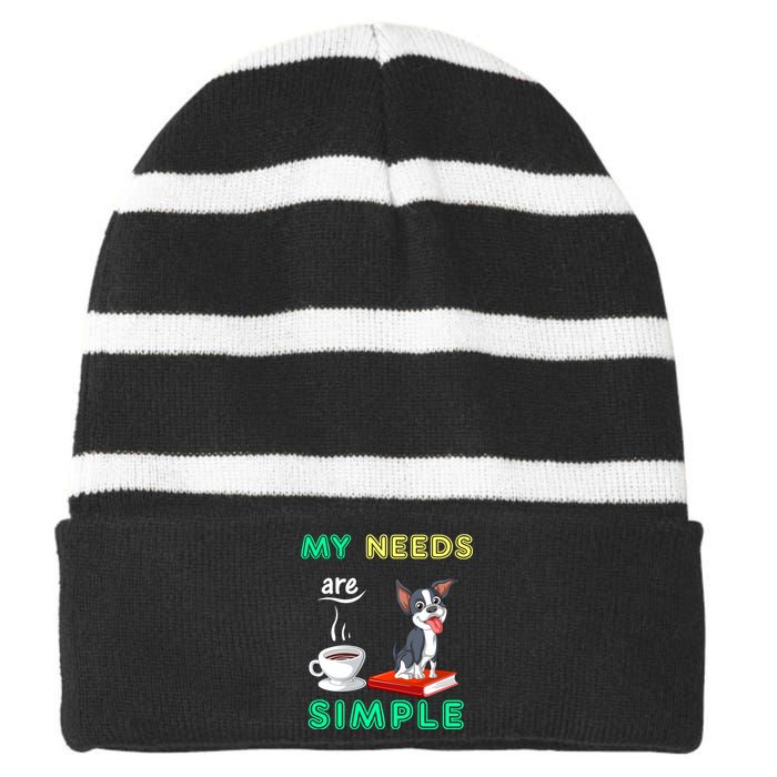 My Needs Are Simple Boston Terrier Coffee And Reading Striped Beanie with Solid Band