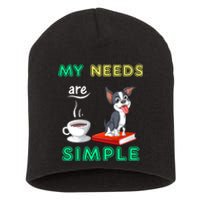 My Needs Are Simple Boston Terrier Coffee And Reading Short Acrylic Beanie