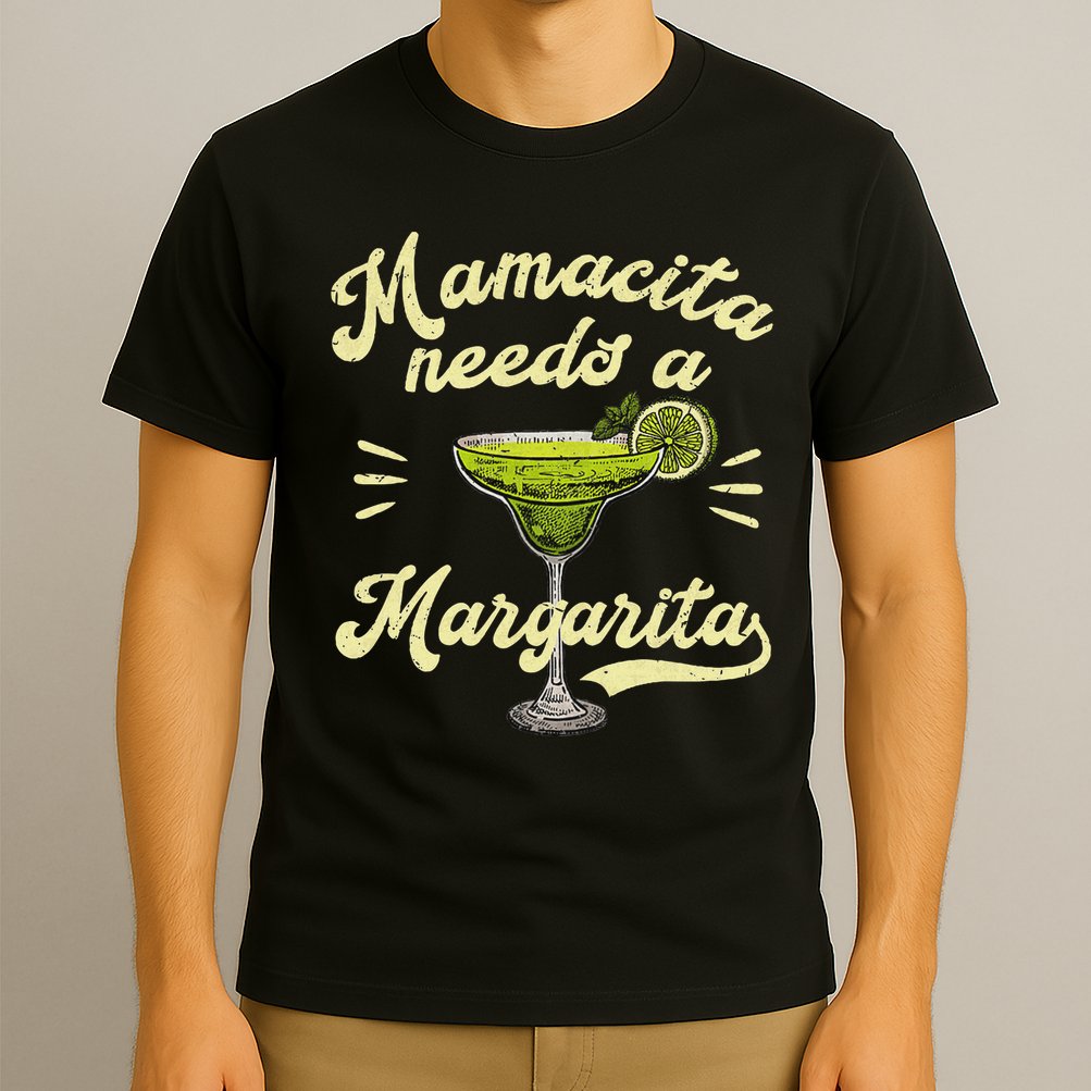 Mamacita Needs A Margarita Funny Mother's Day T-Shirt