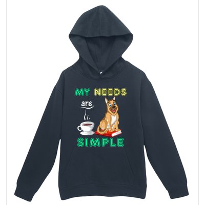 My Needs Are Simple Coffee Reading And German Shepherd Urban Pullover Hoodie