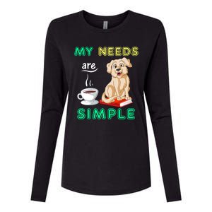 My Needs Are Golden Retriver Coffee And Reading Womens Cotton Relaxed Long Sleeve T-Shirt