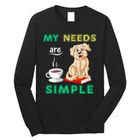 My Needs Are Golden Retriver Coffee And Reading Long Sleeve Shirt