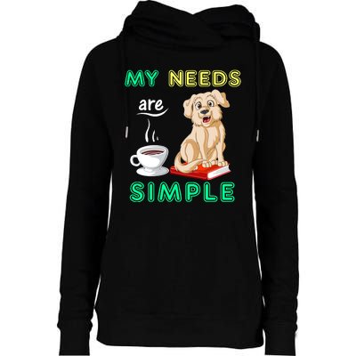 My Needs Are Golden Retriver Coffee And Reading Womens Funnel Neck Pullover Hood