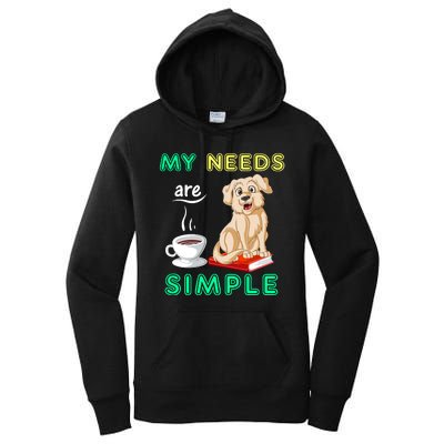 My Needs Are Golden Retriver Coffee And Reading Women's Pullover Hoodie