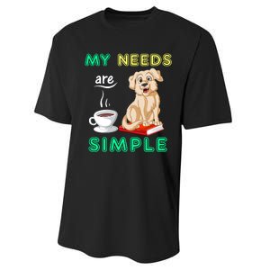 My Needs Are Golden Retriver Coffee And Reading Performance Sprint T-Shirt