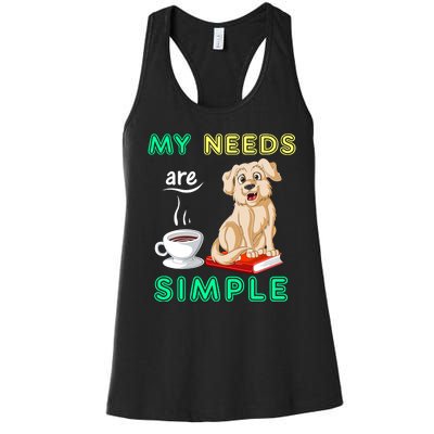 My Needs Are Golden Retriver Coffee And Reading Women's Racerback Tank