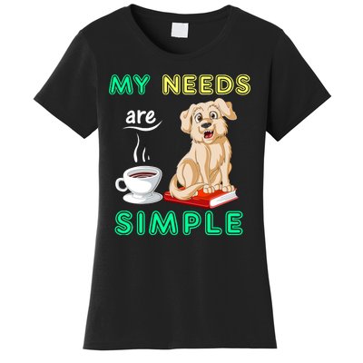 My Needs Are Golden Retriver Coffee And Reading Women's T-Shirt