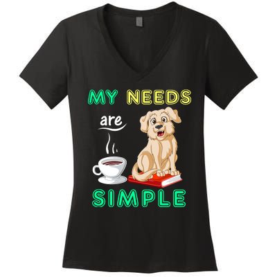 My Needs Are Golden Retriver Coffee And Reading Women's V-Neck T-Shirt