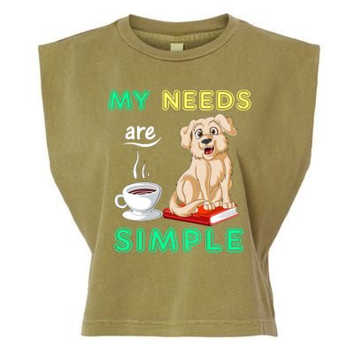 My Needs Are Golden Retriver Coffee And Reading Garment-Dyed Women's Muscle Tee