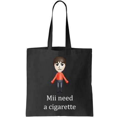 Mii Need A Cigarette Funny Bag