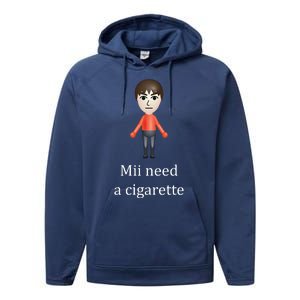 Mii Need A Cigarette Funny Performance Fleece Hoodie