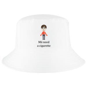 Mii Need A Cigarette Funny Cool Comfort Performance Bucket Hat