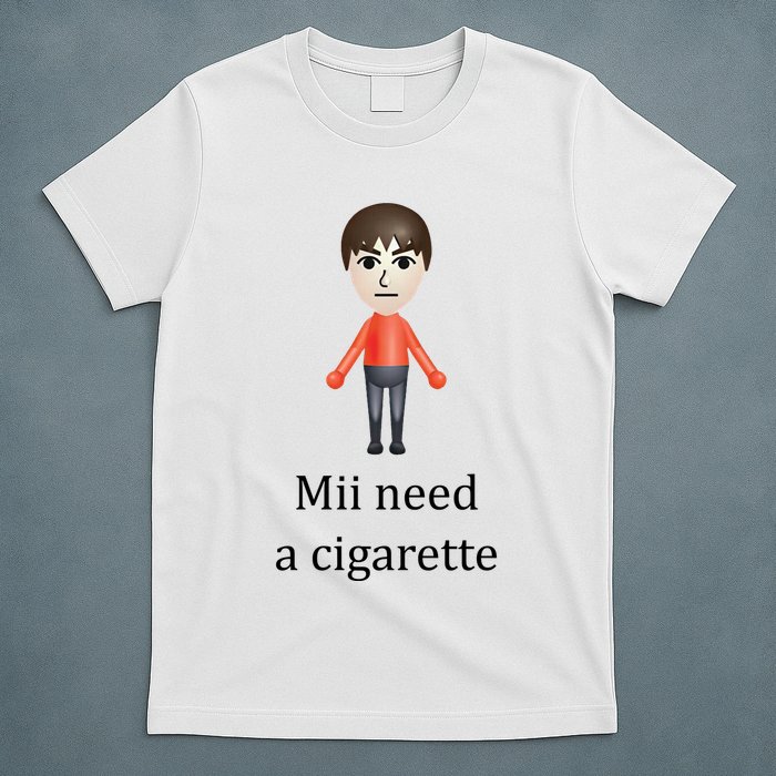 Mii Need A Cigarette Funny T-Shirt